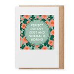Normal Is Boring | Greeting Card