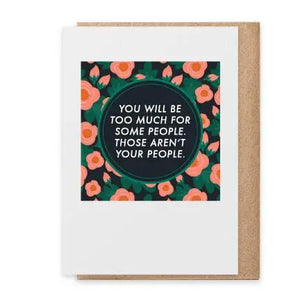 Too Much | Greeting Card