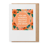 Brilliant and Brave | Greeting Card